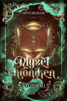 Die Myzelchroniken - Band 3 - Weltenfall